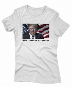 Official This Isnt A Prosecution Its A Persecution Shirt Official This Isnt A Prosecution Its A Persecution Shirt