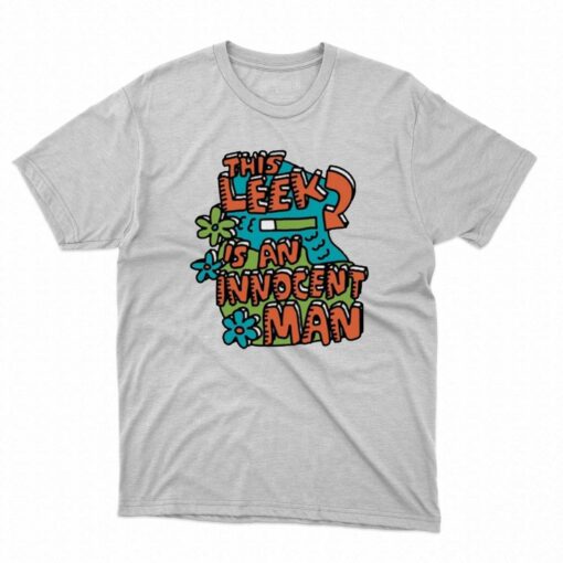 Official This Leek Is An Innocent Man Shirt