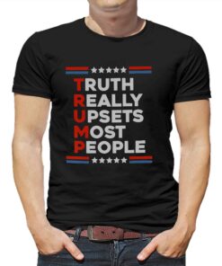 Official Truth Really Upsets Most People T-shirt Official Truth Really Upsets Most People T-shirt
