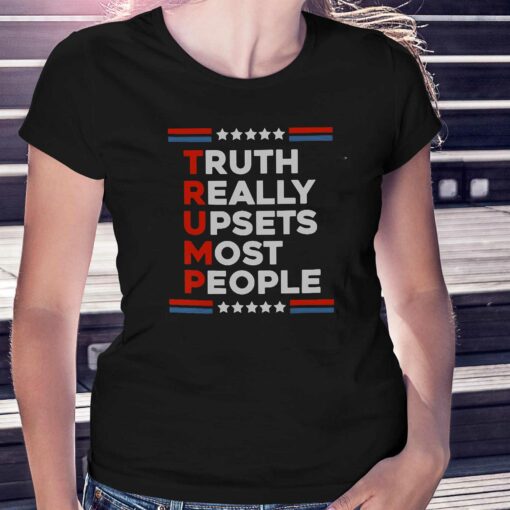 Official Truth Really Upsets Most People T-shirt