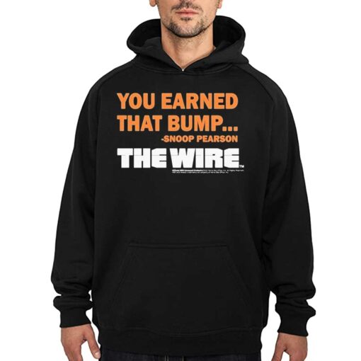 Official You Earned That Bump Snoop Pearson The Wire T-shirt