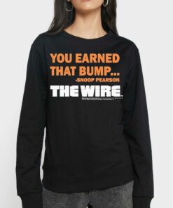 Official You Earned That Bump Snoop Pearson The Wire T shirt 4