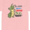 Oh Shoot This Is A Certified Bug Moment T-shirt
