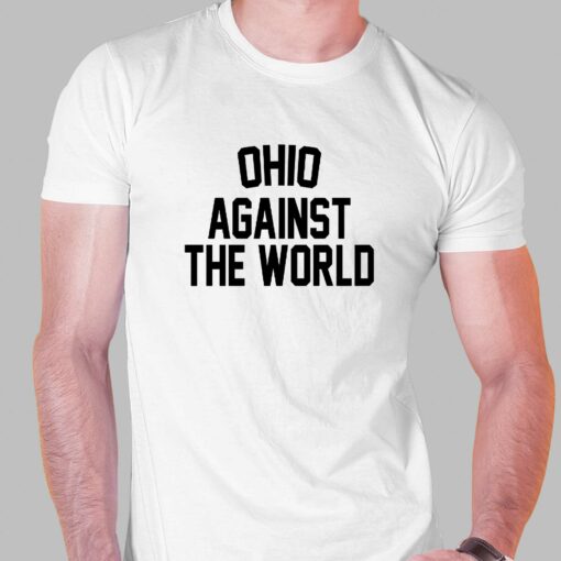 Ohio Against The World T-shirt