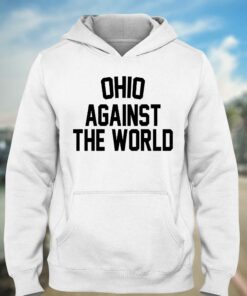 Ohio Against The World T shirt 3