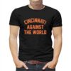 Ohio Cincinnati Against The World T-shirt