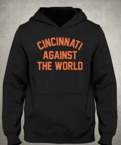 Ohio Cincinnati Against The World T shirt 3