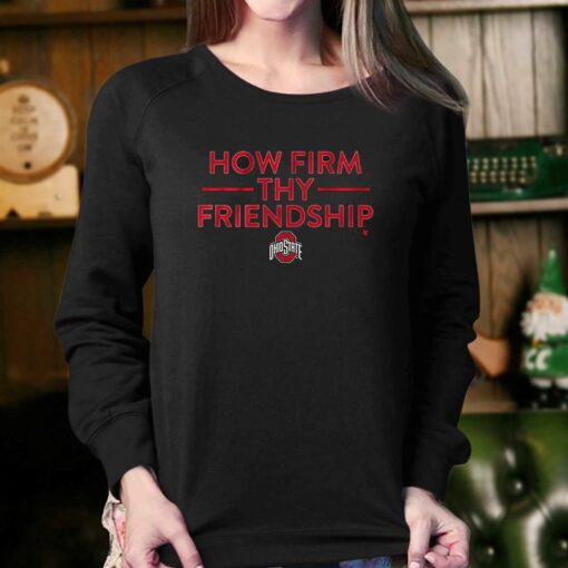 Ohio State How Firm Thy Friendship Shirt