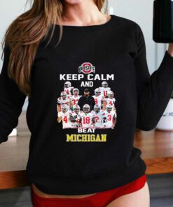Ohio State Keep Calm And Beat Michigan Shirt