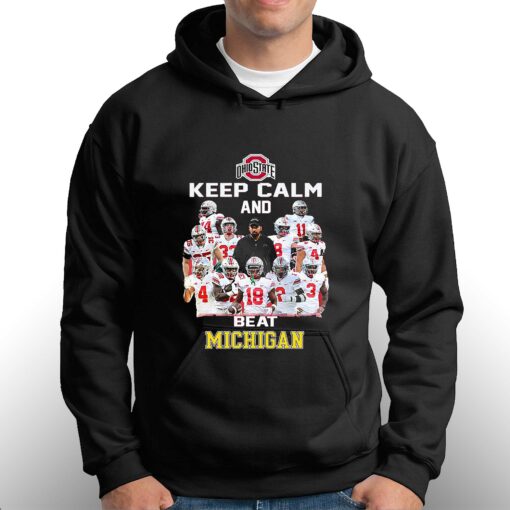 Ohio State Keep Calm And Beat Michigan Shirt