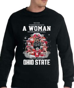 Ohio State Never Underestimate A Woman Who Understands Football Shirt 3 Ohio State Never Underestimate A Woman Who Understands Football Shirt 4