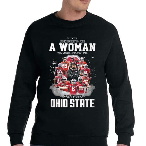 Ohio State Never Underestimate A Woman Who Understands Football Shirt