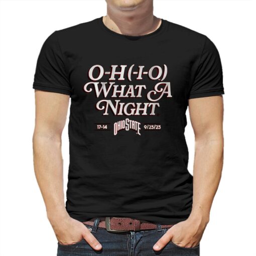 Ohio State O-h-i-o What A Night T-shirt