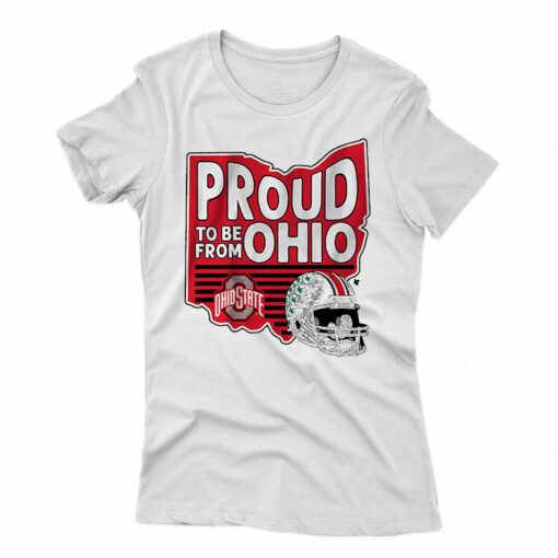 Ohio State Proud To Be From Ohio Shirt