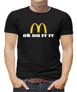 Ok Uu Rr Rr T shirt 1