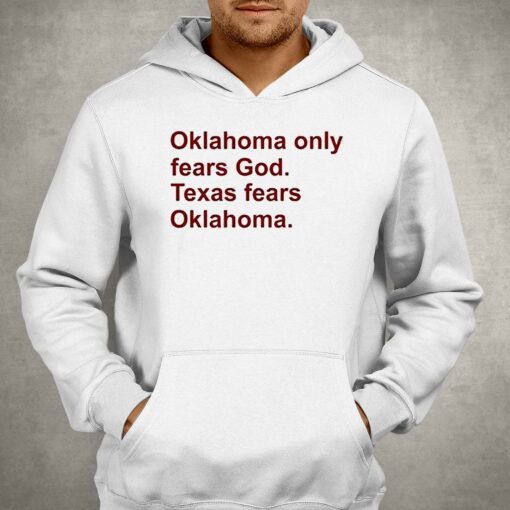 Oklahoma Only Fears God Texas Fears Oklahoma Shirt