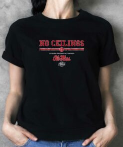 Ole Miss No Ceilings T-shirt Ole Miss No Ceilings T-shirt