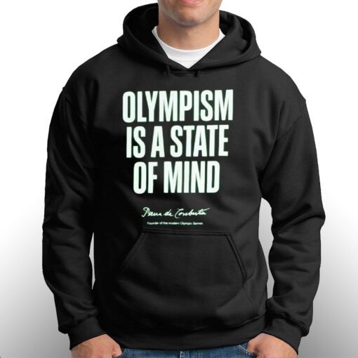 Olympism Is A State Of Mind Shirt