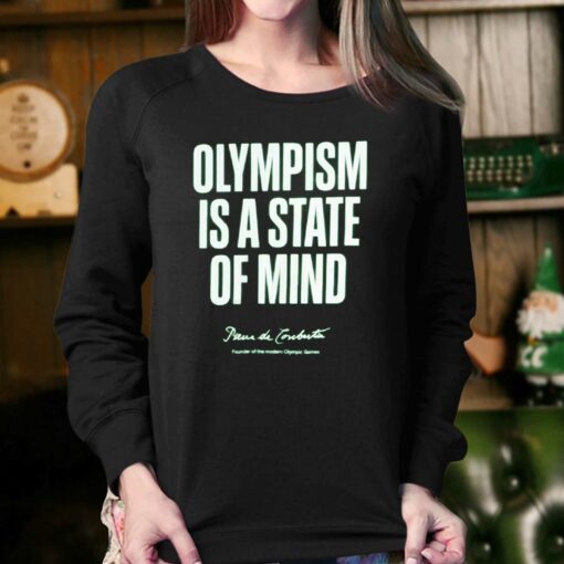 Olympism Is A State Of Mind Shirt