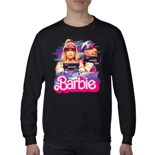 Omg We Got Arrested Barbie Margot Robbie Ryan Gosling Barbie 2023 Shirt