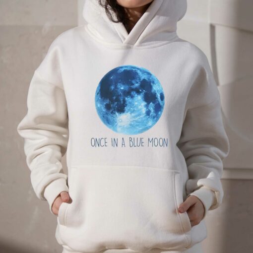 Once In A Blue Moon Shirt