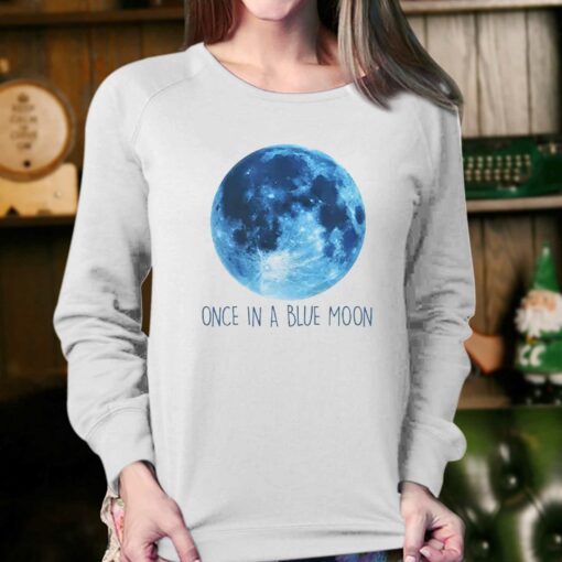 Once In A Blue Moon Shirt