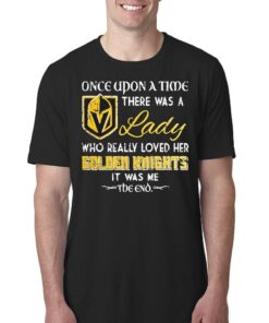 Once Upon A Time There Was A Lady Who Really Loved Her Golden Knights It Was Me The End 2023 Shirt Once Upon A Time There Was A Lady Who Really Loved Her Golden Knights It Was Me The End 2023 Shirt