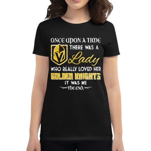 Once Upon A Time There Was A Lady Who Really Loved Her Golden Knights It Was Me The End 2023 Shirt