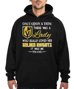Once Upon A Time There Was A Lady Who Really Loved Her Golden Knights It Was Me The End 2023 Shirt 3