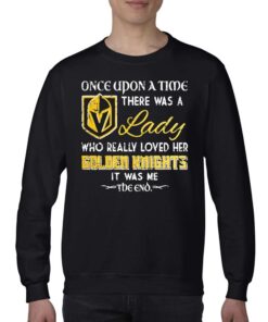 Once Upon A Time There Was A Lady Who Really Loved Her Golden Knights It Was Me The End 2023 Shirt 4