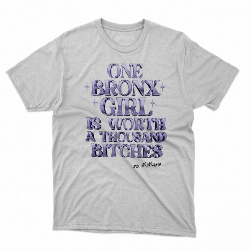 One Bronx Girl Is Worth A Thousand Bitches Shirt