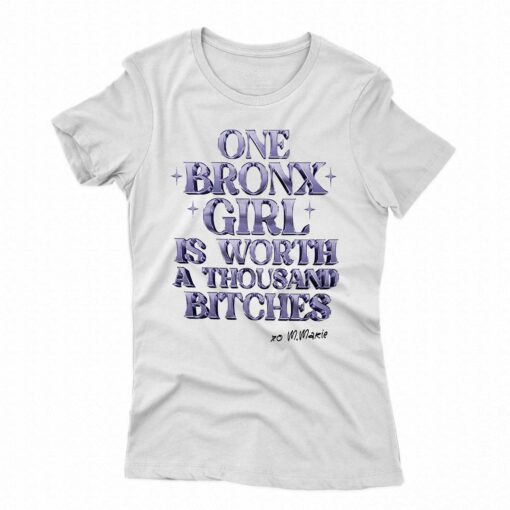 One Bronx Girl Is Worth A Thousand Bitches Shirt