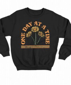 One Day At A Time T-shirt 3 One Day At A Time T shirt 4