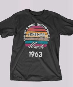 One Of A Kind Born In March Awesome Since 1963 Bir T-shirt One Of A Kind Born In March Awesome Since 1963 Bir T-shirt