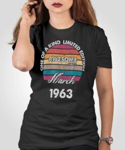 One Of A Kind Born In March Awesome Since 1963 T-shirt