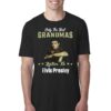 Only Best Grandmas Listen To Elvis Presley T-shirt