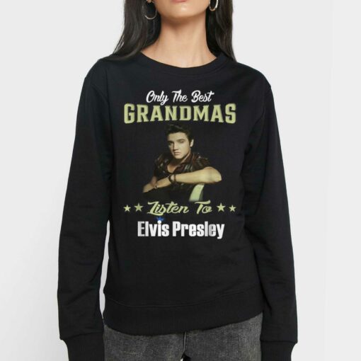 Only Best Grandmas Listen To Elvis Presley T-shirt