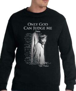 Only God Can Judge Me Tupac Shakur Unisex T-shirt 3 Only God Can Judge Me Tupac Shakur Unisex T shirt 4
