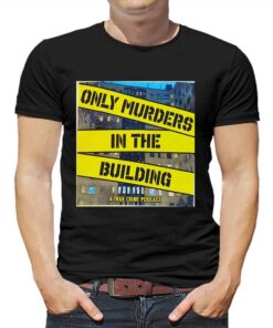 Only Murders In The Building Sweatshirt T-shirt Only Murders In The Building Sweatshirt T-shirt