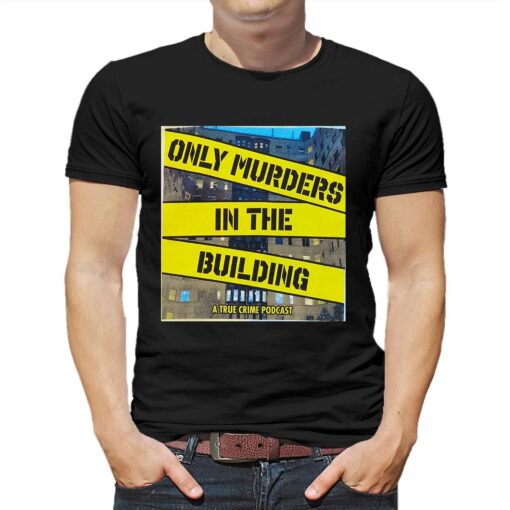 Only Murders In The Building Sweatshirt T-shirt