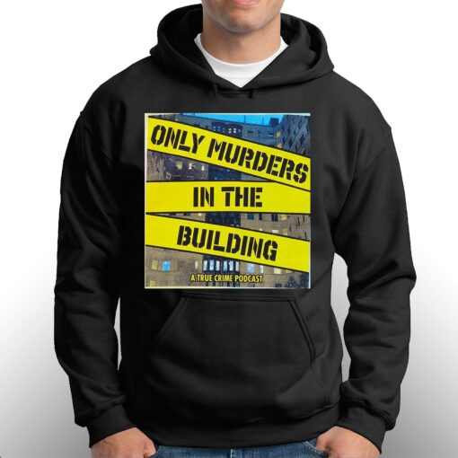 Only Murders In The Building Sweatshirt T-shirt