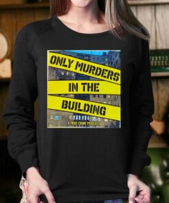 Only Murders In The Building Sweatshirt T shirt 4