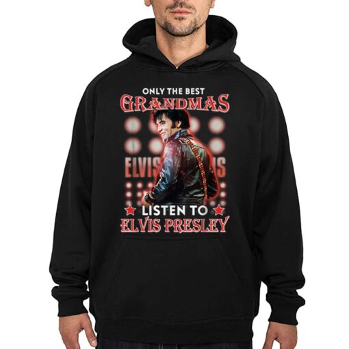 Only The Best Grandmas Listen To Elvis Presley T-shirt