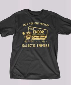 Only You Can Prevent Galactic Empires Shirt Only You Can Prevent Galactic Empires Shirt