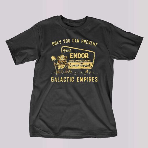 Only You Can Prevent Galactic Empires Shirt