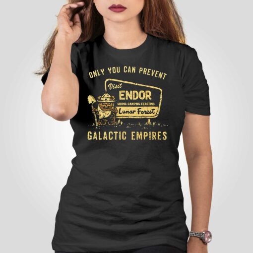 Only You Can Prevent Galactic Empires Shirt