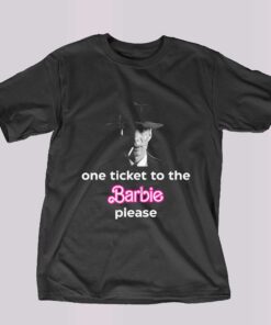 Oppenheimer One Ticket To The Barbie Please T-shirt