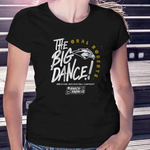 Oral Roberts The Big Dance T-shirt