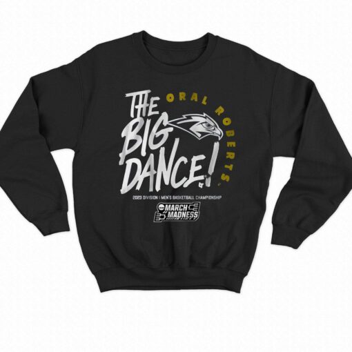 Oral Roberts The Big Dance T-shirt