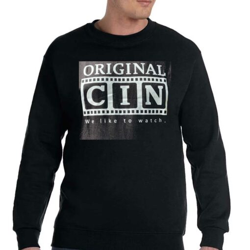 Original Cin We Like To Watch Shirt